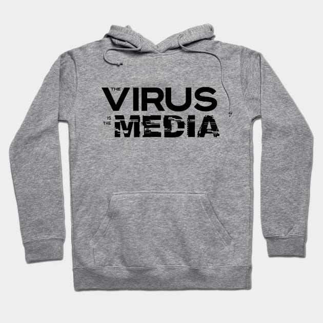 Virus is the Media Hoodie by hamiltonarts